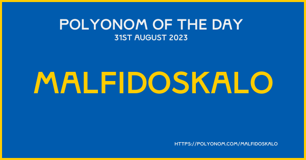 Malfidoskalo Polyonom Of The Day 28th August 2023 Link Image