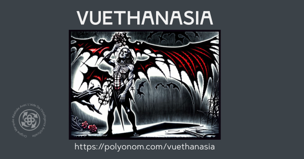 voluntary vuethanasia Vuethanasia Polyonom Page Header Image